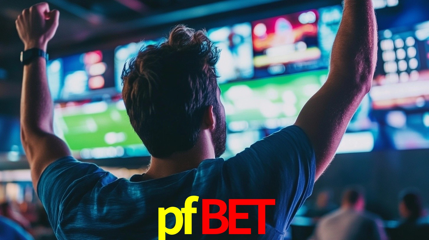 pfbet: Seu Cassino Premiado com Pagamentos Rápidos